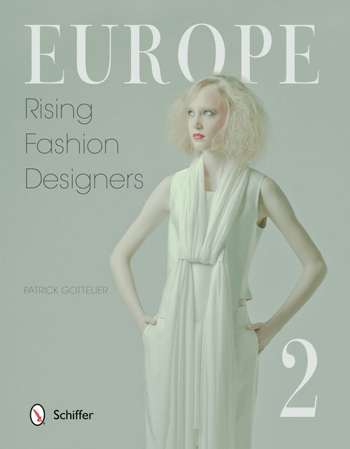 Load image into Gallery viewer, Europe: Rising Fashion Designers 2 by Schiffer Publishing
