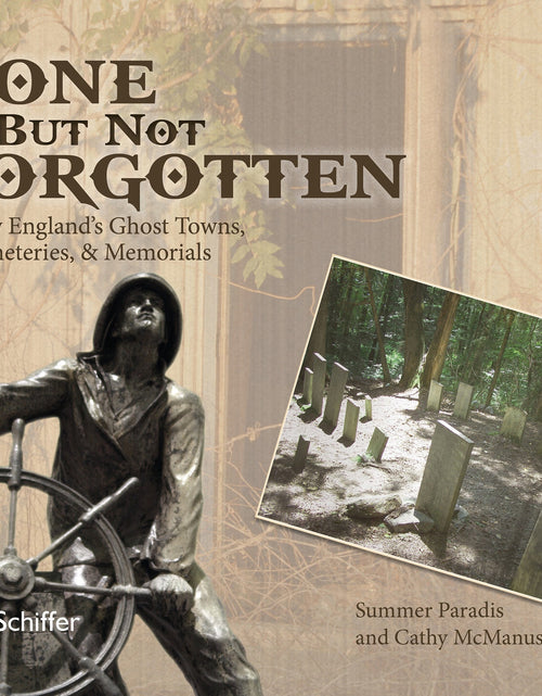 Load image into Gallery viewer, Gone But Not Forgotten by Schiffer Publishing
