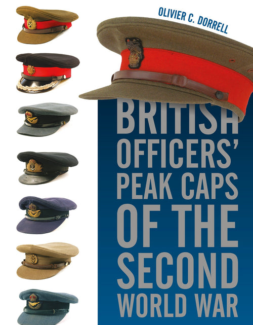 Load image into Gallery viewer, British Officers' Peak Caps of the Second World War by Schiffer Publishing
