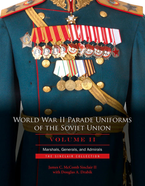 Load image into Gallery viewer, World War II Parade Uniforms of the Soviet Union • Vol.2 by Schiffer Publishing
