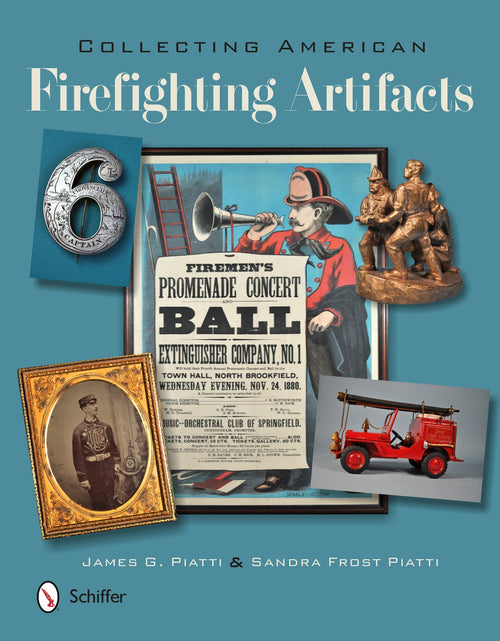 Load image into Gallery viewer, Collecting American Firefighting Artifacts by Schiffer Publishing
