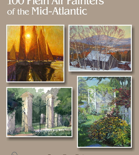 100 Plein Air Painters of the Mid-Atlantic by Schiffer Publishing