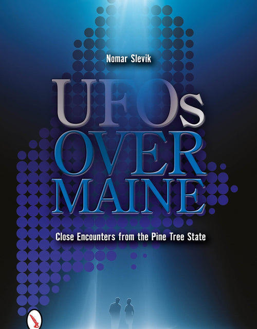 Load image into Gallery viewer, UFOs Over Maine by Schiffer Publishing
