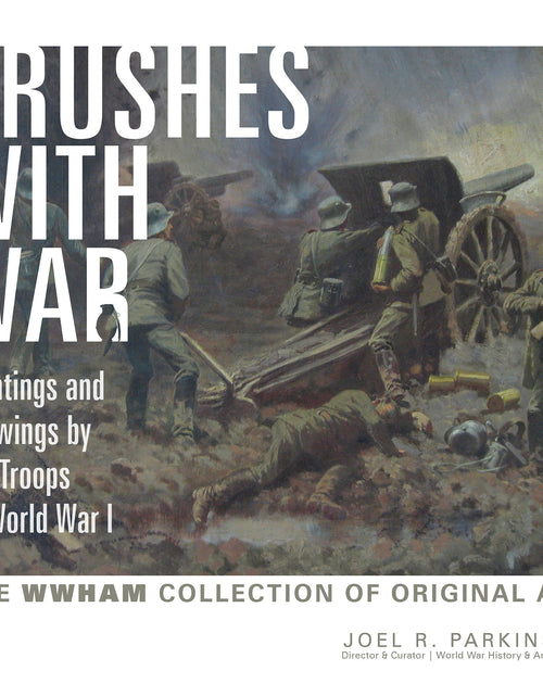 Load image into Gallery viewer, Brushes with War: Paintings and Drawings by the Troops of World War I by Schiffer Publishing
