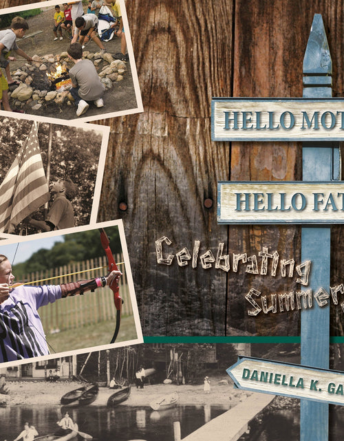 Load image into Gallery viewer, Hello Mother, Hello Father: Celebrating Summer Camp by Schiffer Publishing
