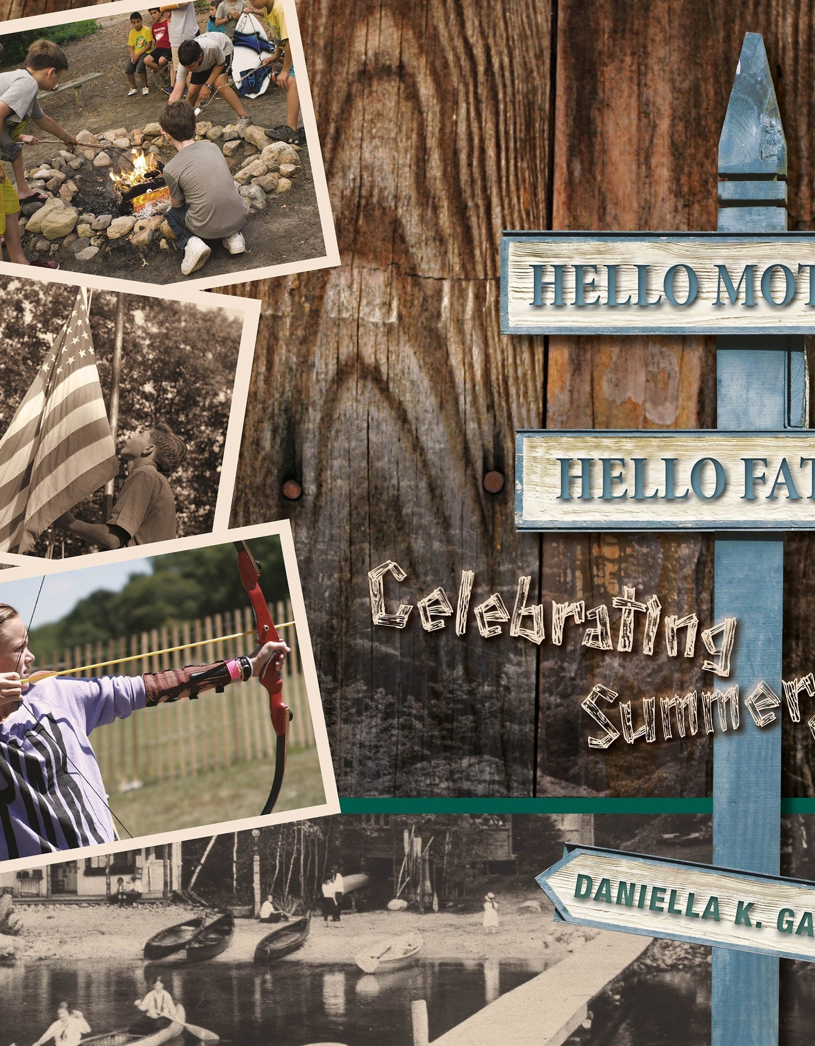 Hello Mother, Hello Father: Celebrating Summer Camp by Schiffer Publishing