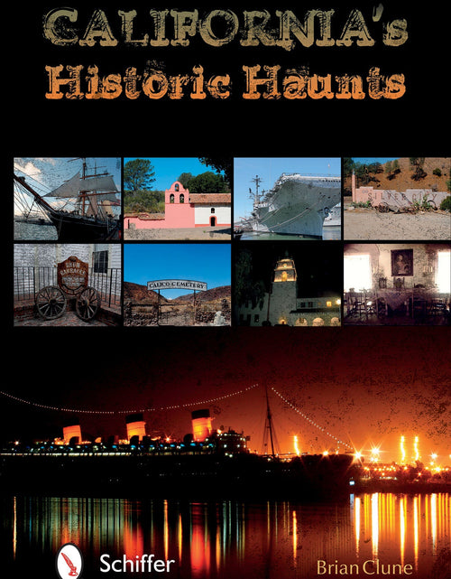 Load image into Gallery viewer, California's Historic Haunts by Schiffer Publishing
