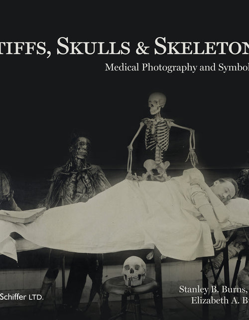 Load image into Gallery viewer, Stiffs, Skulls &amp; Skeletons by Schiffer Publishing
