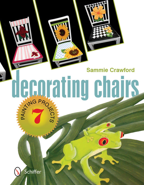 Load image into Gallery viewer, Decorating Chairs: 7 Painting Projects by Schiffer Publishing
