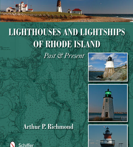 Lighthouses and Lightships of Rhode Island by Schiffer Publishing