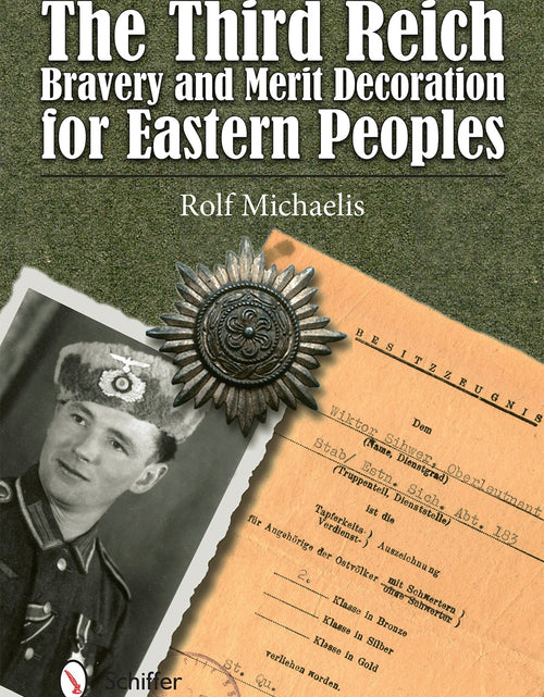Load image into Gallery viewer, The Third Reich Bravery and Merit Decoration for Eastern Peoples by Schiffer Publishing
