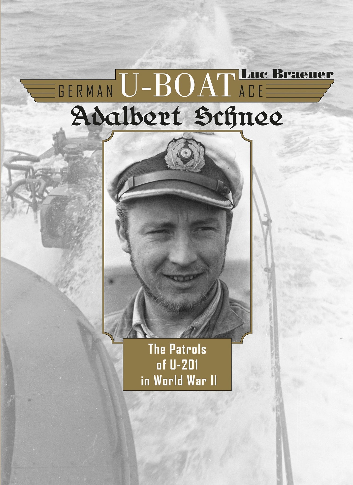 German U-Boat Ace Adalbert Schnee by Schiffer Publishing