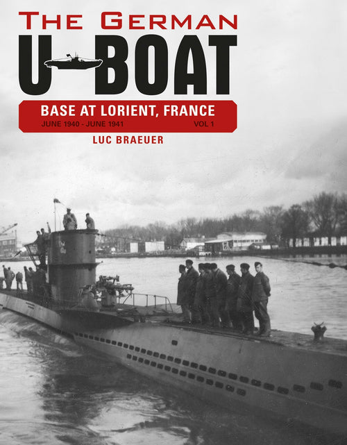 Load image into Gallery viewer, The German U-Boat Base at Lorient, France, Vol.1 by Schiffer Publishing
