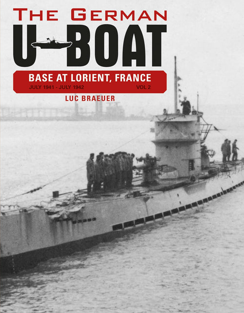Load image into Gallery viewer, The German U-Boat Base at Lorient, France, Vol. 2 by Schiffer Publishing
