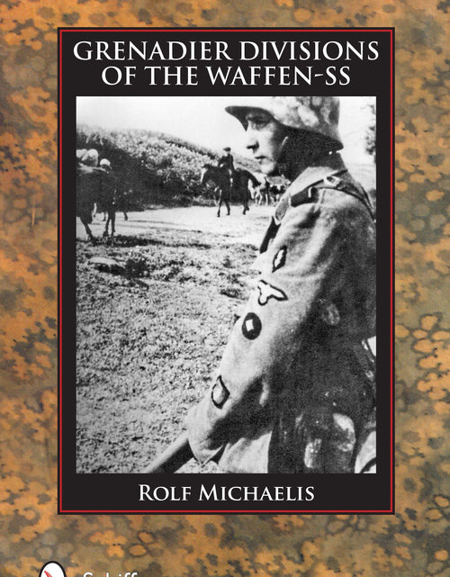 Load image into Gallery viewer, Grenadier Divisions of the Waffen-SS by Schiffer Publishing
