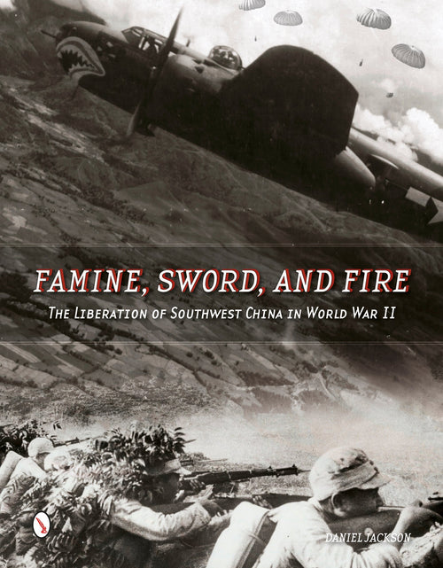 Load image into Gallery viewer, Famine, Sword, and Fire by Schiffer Publishing
