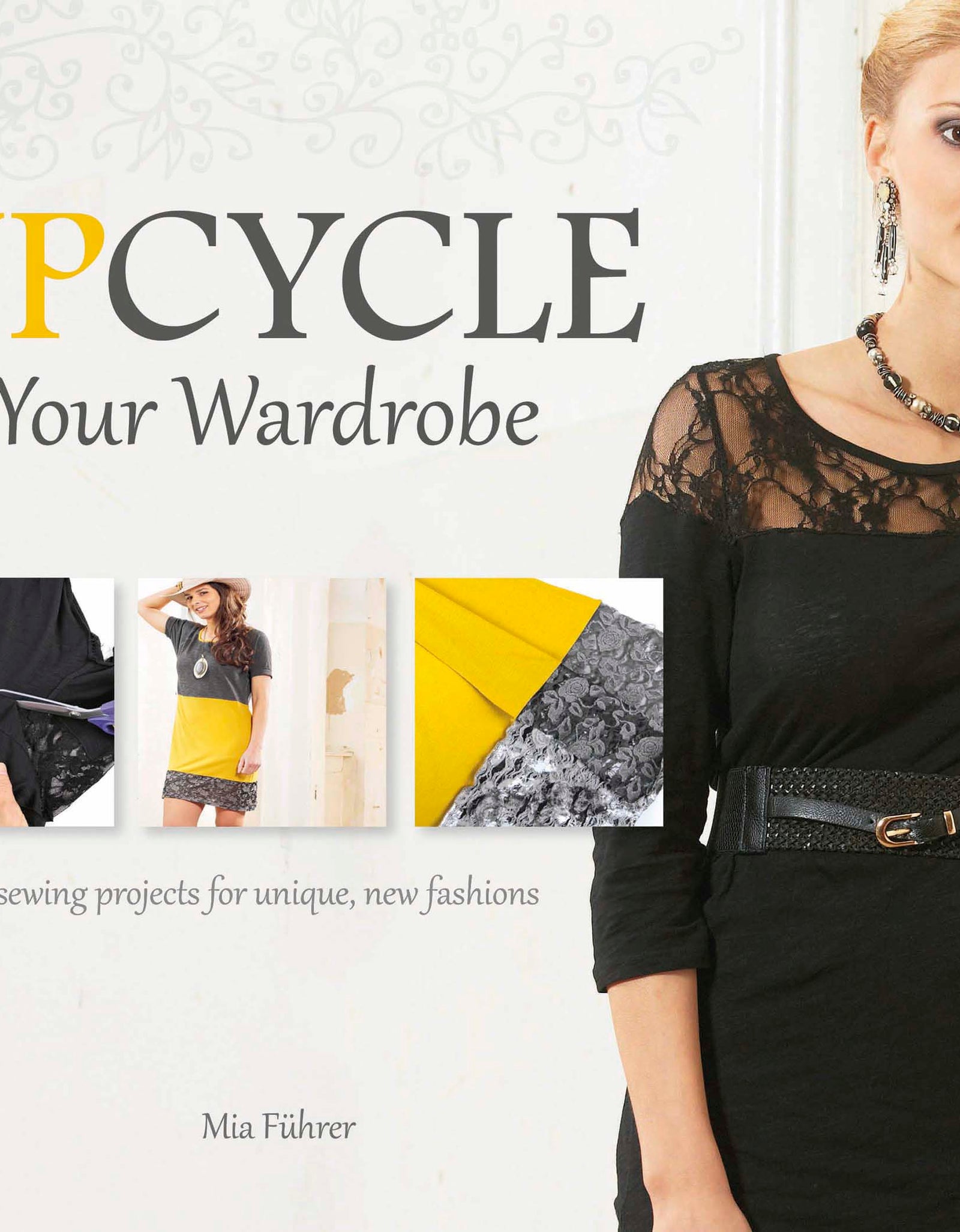 Upcycle Your Wardrobe by Schiffer Publishing