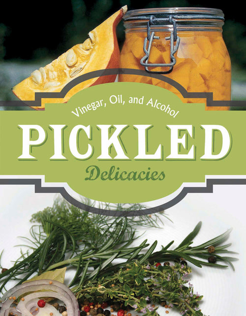 Load image into Gallery viewer, Pickled Delicacies by Schiffer Publishing
