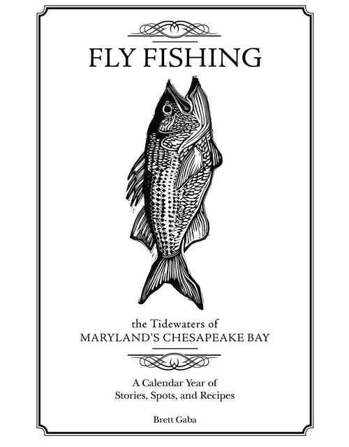 Load image into Gallery viewer, Fly Fishing the Tidewaters of Maryland's Chesapeake Bay by Schiffer Publishing

