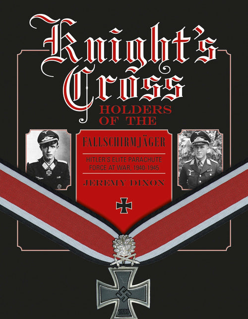 Load image into Gallery viewer, Knight’s Cross Holders of the Fallschirmjäger by Schiffer Publishing
