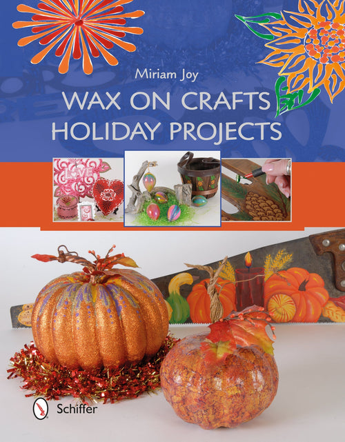 Load image into Gallery viewer, Wax on Crafts Holiday Projects by Schiffer Publishing
