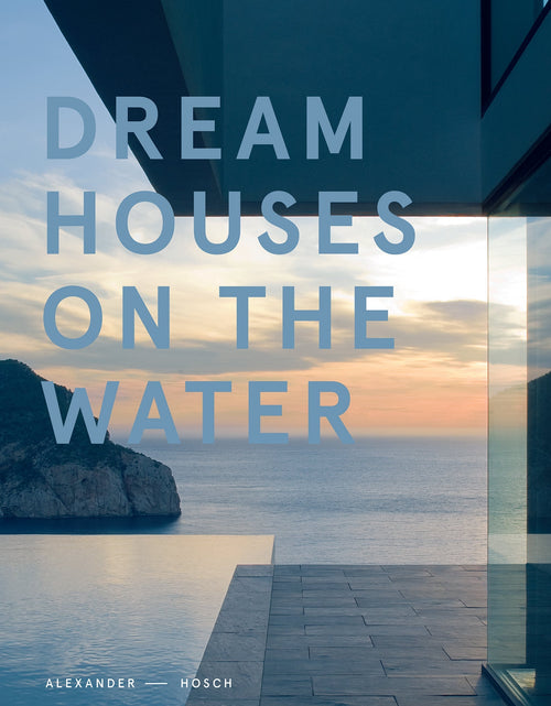 Load image into Gallery viewer, Dream Houses on the Water by Schiffer Publishing
