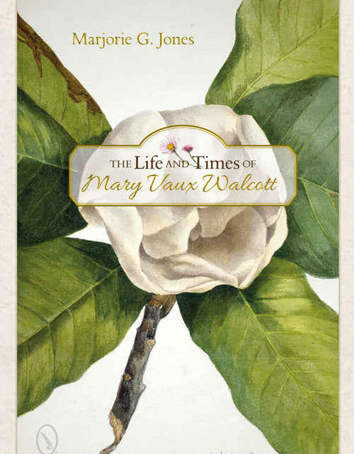 Load image into Gallery viewer, The Life and Times of Mary Vaux Walcott by Schiffer Publishing
