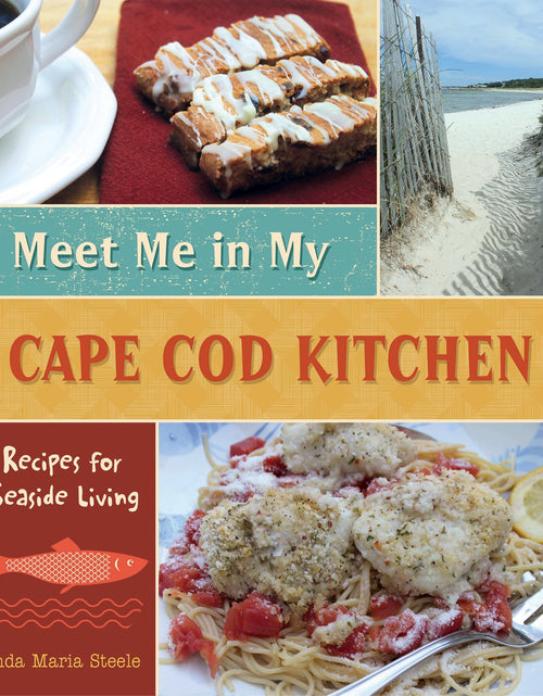 Load image into Gallery viewer, Meet Me in My Cape Cod Kitchen by Schiffer Publishing
