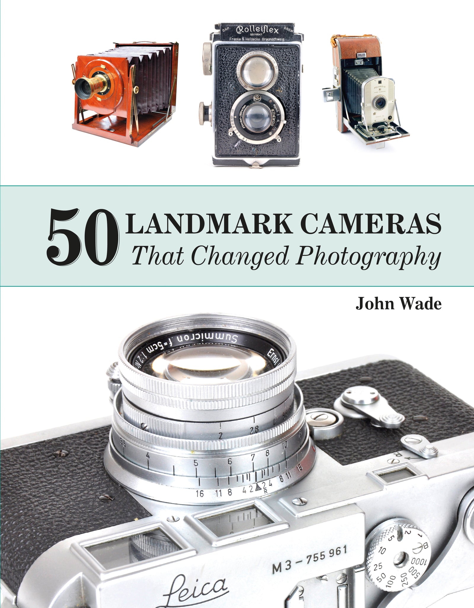 50 Landmark Cameras That Changed Photography by Schiffer Publishing