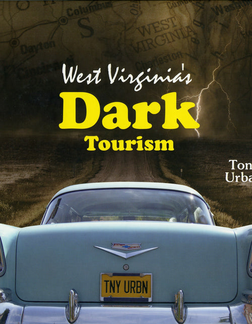 Load image into Gallery viewer, West Virginia's Dark Tourism by Schiffer Publishing
