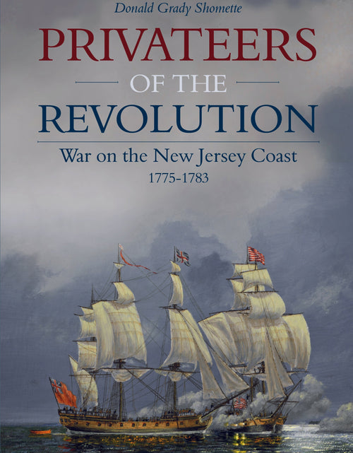 Load image into Gallery viewer, Privateers of the Revolution by Schiffer Publishing
