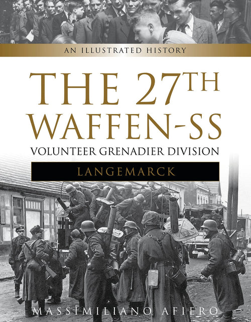 Load image into Gallery viewer, The 27th Waffen-SS Volunteer Grenadier Division Langemarck by Schiffer Publishing
