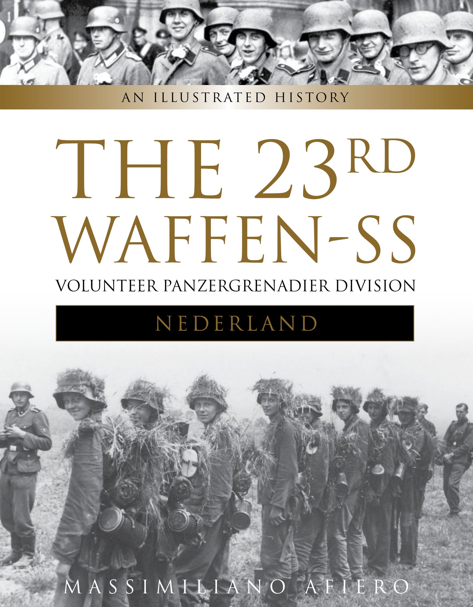 The 23rd Waffen-SS Volunteer Panzergrenadier Division Nederland by Schiffer Publishing