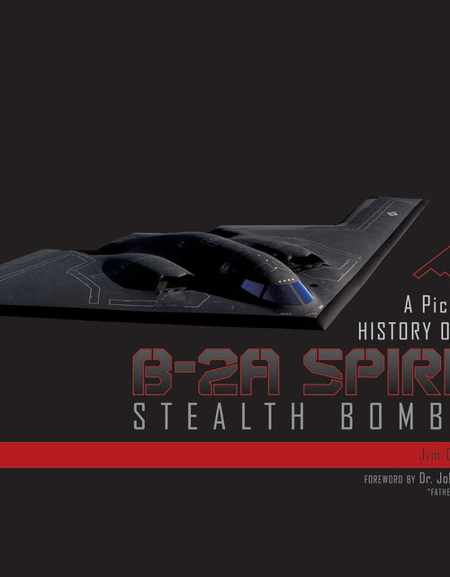 Load image into Gallery viewer, A Pictorial History of the B-2A Spirit Stealth Bomber by Schiffer Publishing

