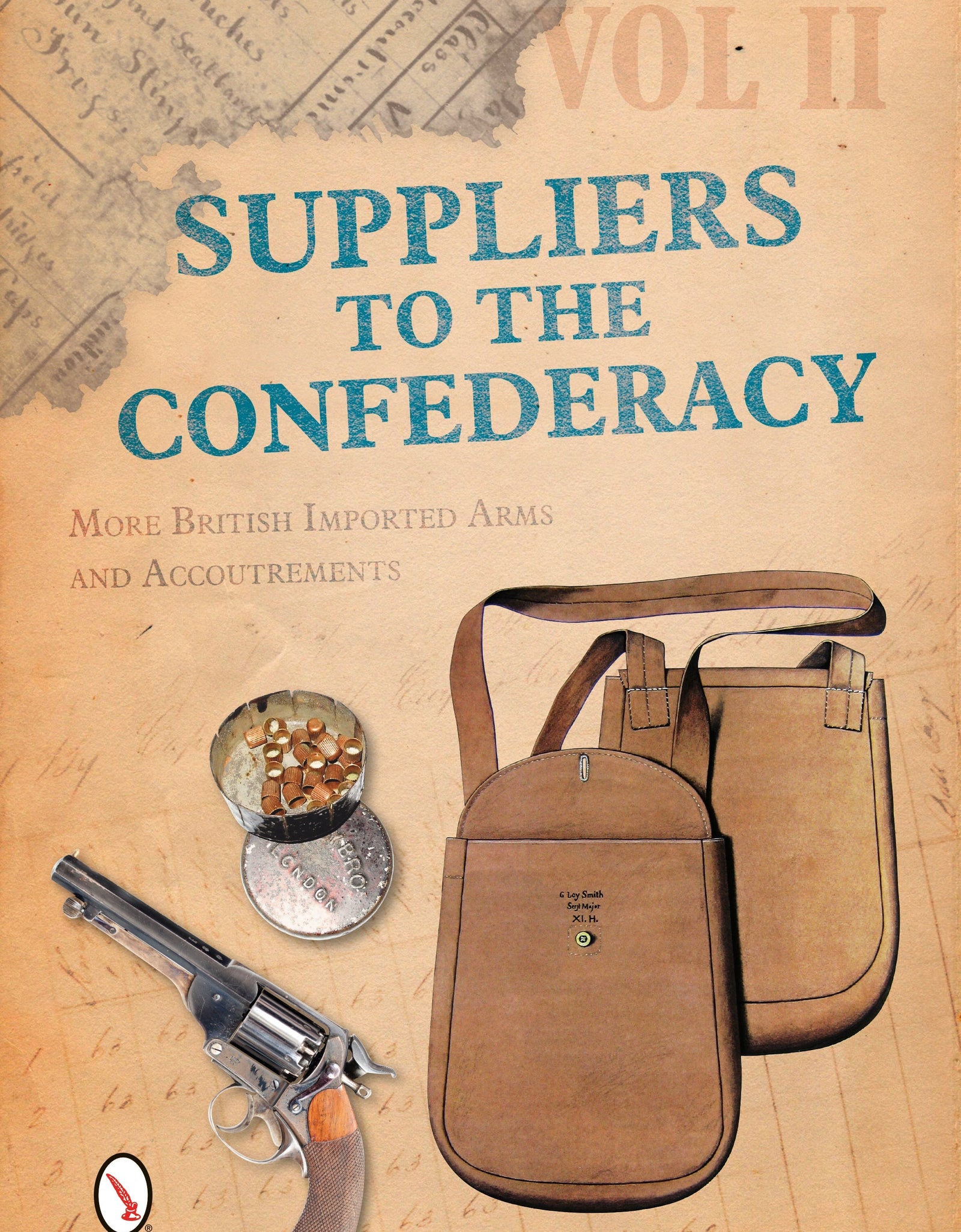 Suppliers to the Confederacy Volume II by Schiffer Publishing