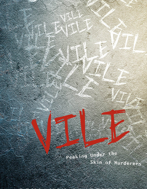Load image into Gallery viewer, Vile: Peeking Under the Skin of Murderers by Schiffer Publishing
