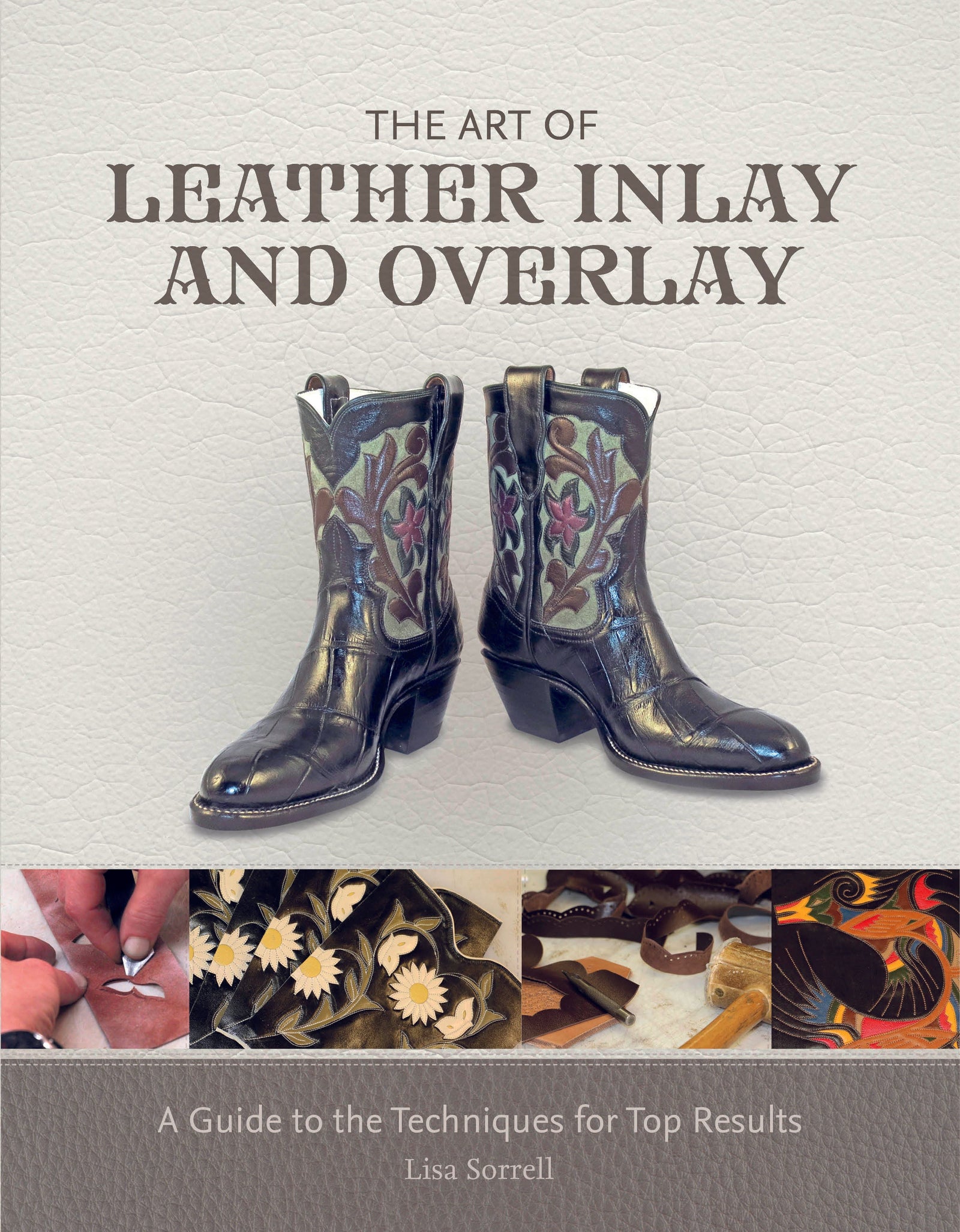 The Art of Leather Inlay and Overlay by Schiffer Publishing