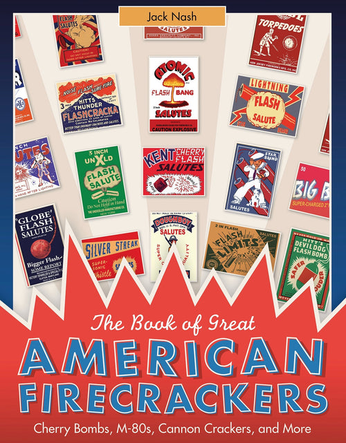 Load image into Gallery viewer, The Book of Great American Firecrackers by Schiffer Publishing
