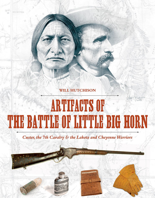 Load image into Gallery viewer, Artifacts of the Battle of Little Big Horn by Schiffer Publishing

