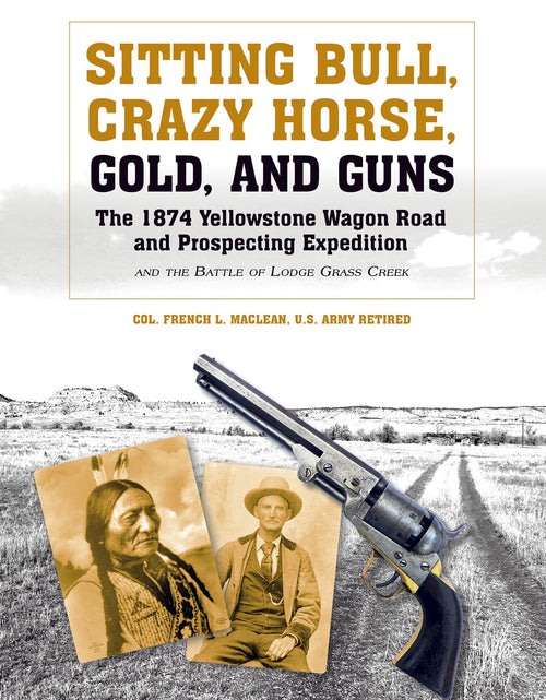 Load image into Gallery viewer, Sitting Bull, Crazy Horse, Gold and Guns by Schiffer Publishing
