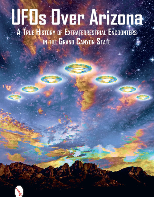 Load image into Gallery viewer, UFOs Over Arizona by Schiffer Publishing
