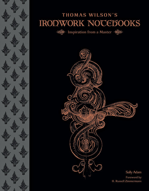 Load image into Gallery viewer, Thomas Wilson's Ironwork Notebooks by Schiffer Publishing
