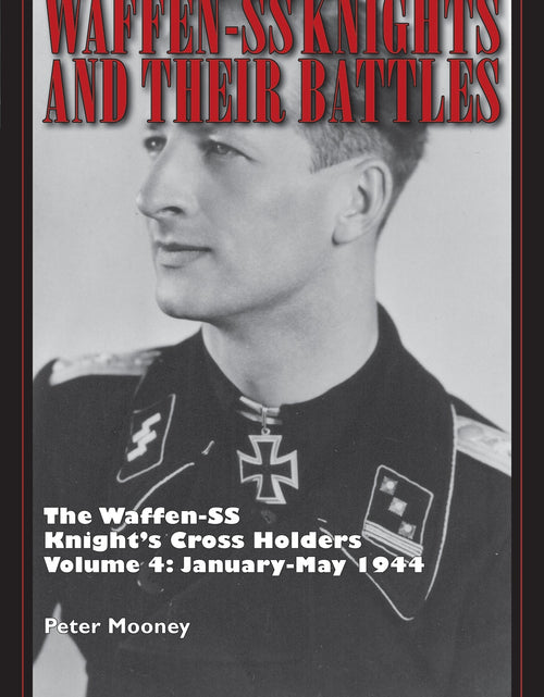 Load image into Gallery viewer, Waffen-SS Knights and Their Battles by Schiffer Publishing
