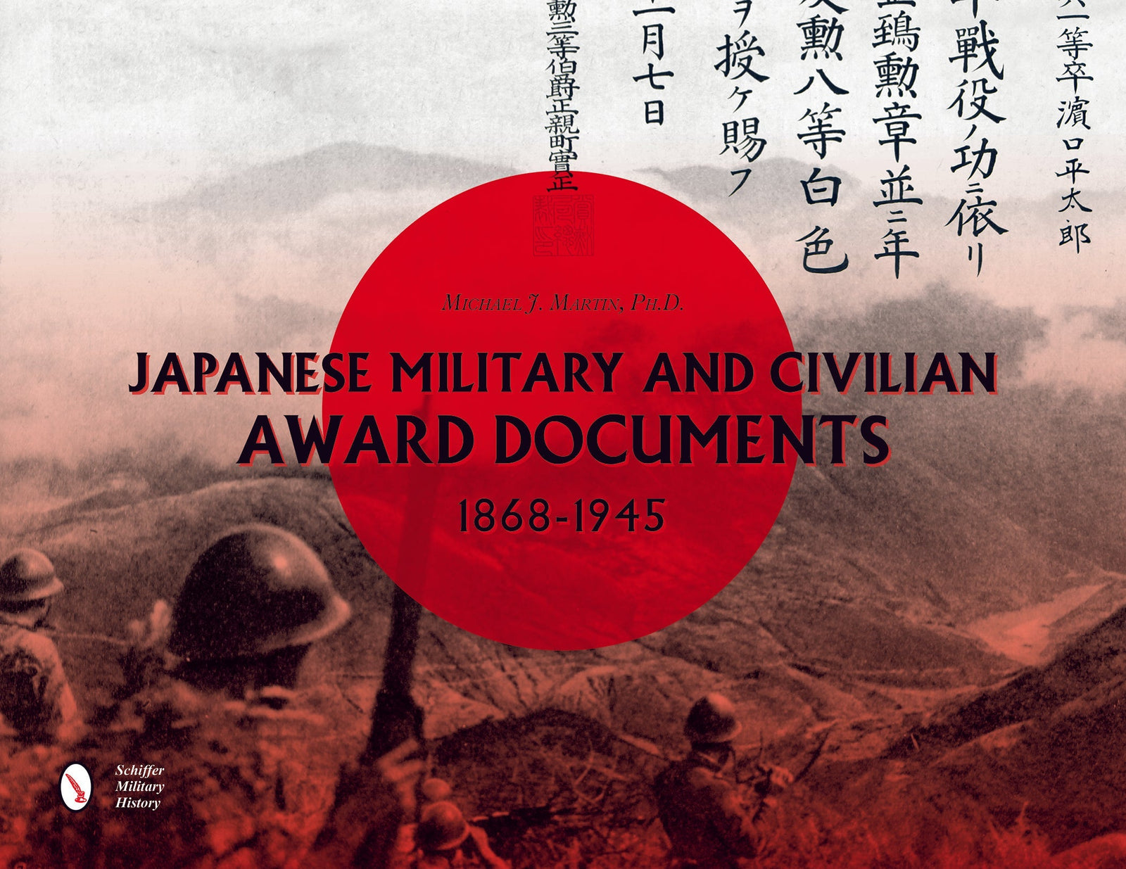 Japanese Military and Civilian Award Documents, 1868-1945 by Schiffer Publishing