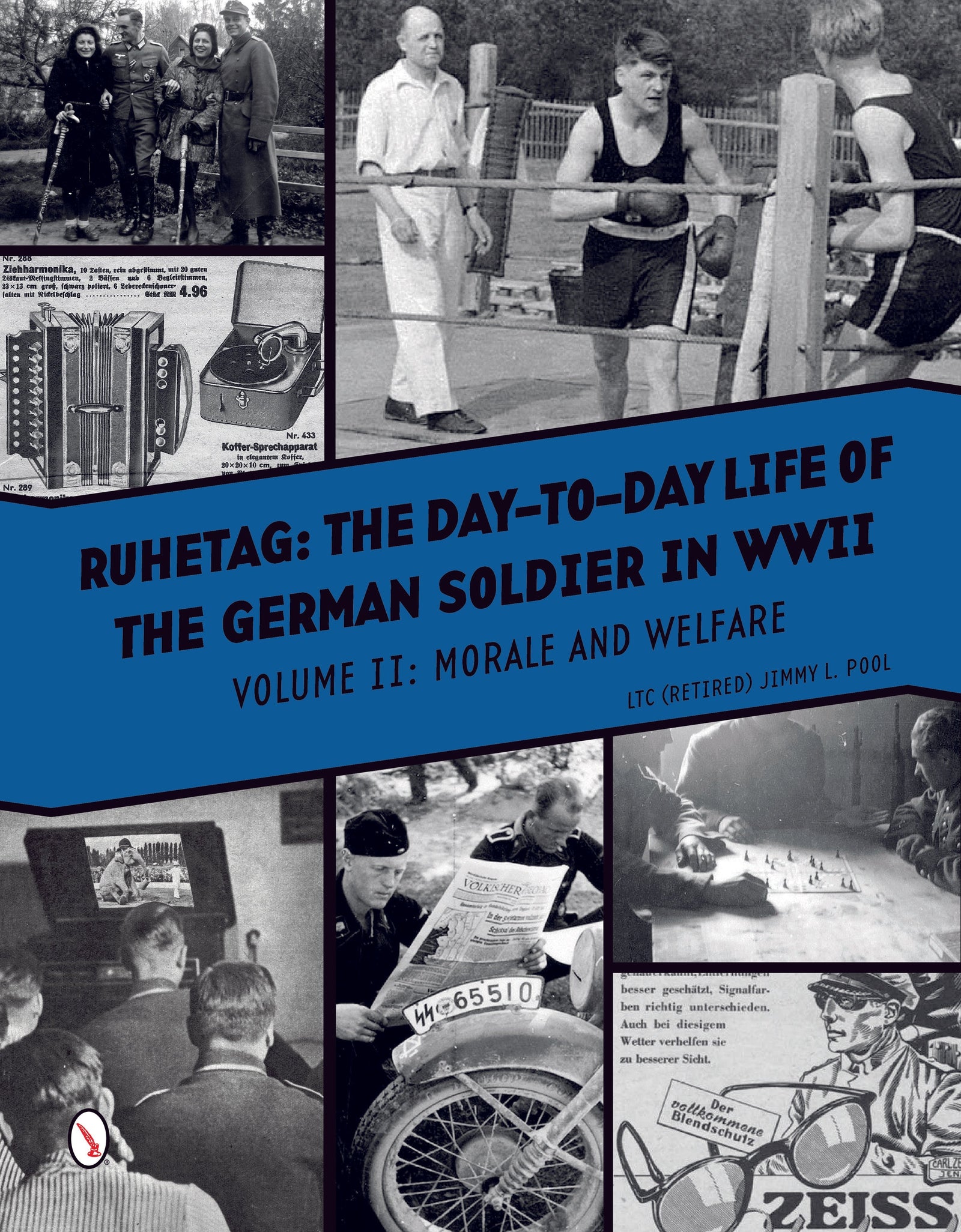 Ruhetag, The Day to Day Life of the German Soldier in WWII by Schiffer Publishing