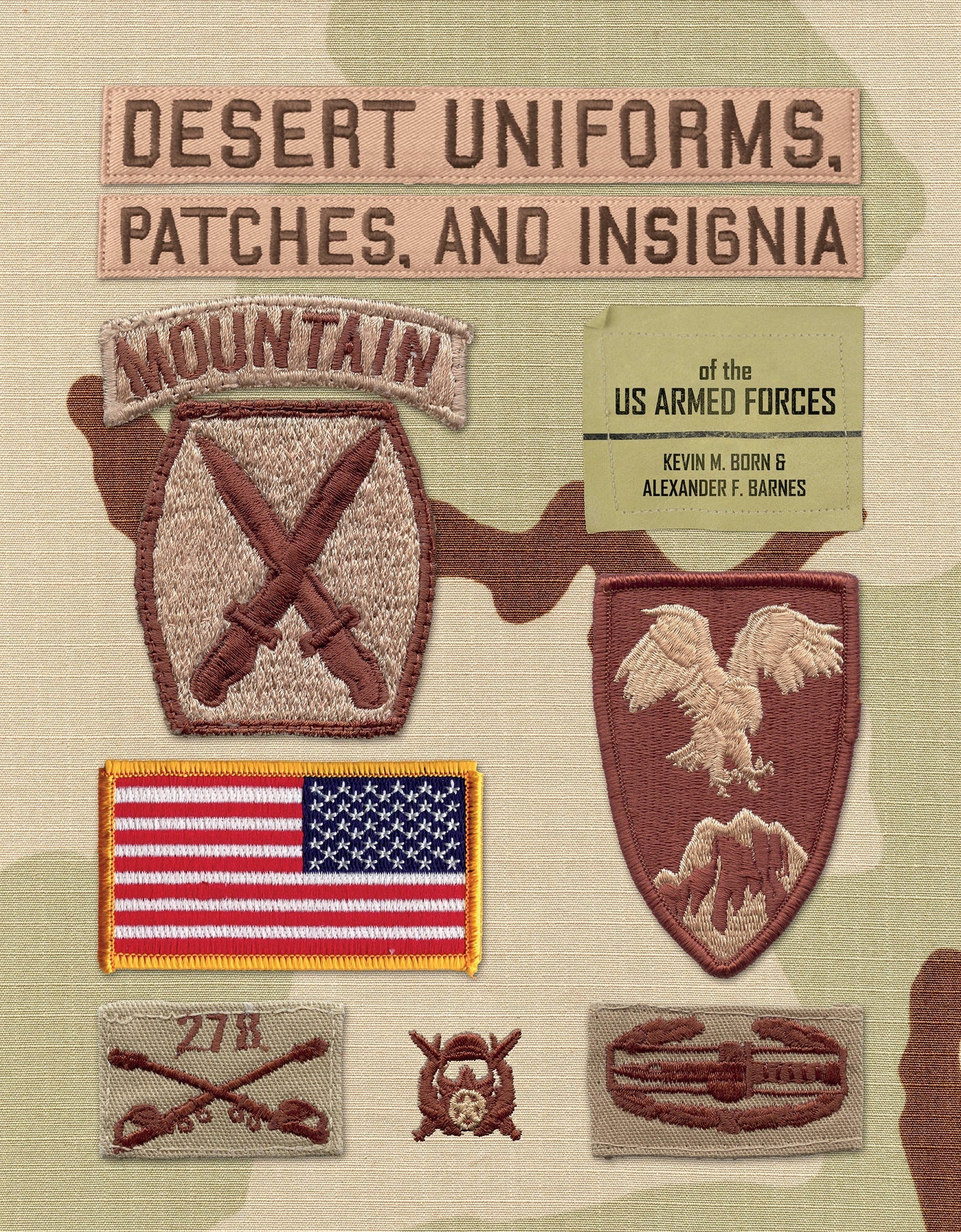 Desert Uniforms, Patches, and Insignia of the US Armed Forces by Schiffer Publishing