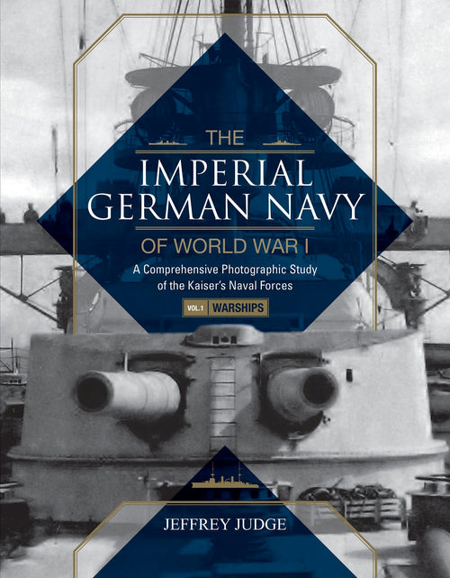 Load image into Gallery viewer, The Imperial German Navy of World War I: A Comprehensive Photographic Study of the Kaiser’s Naval Forces by Schiffer Publishing
