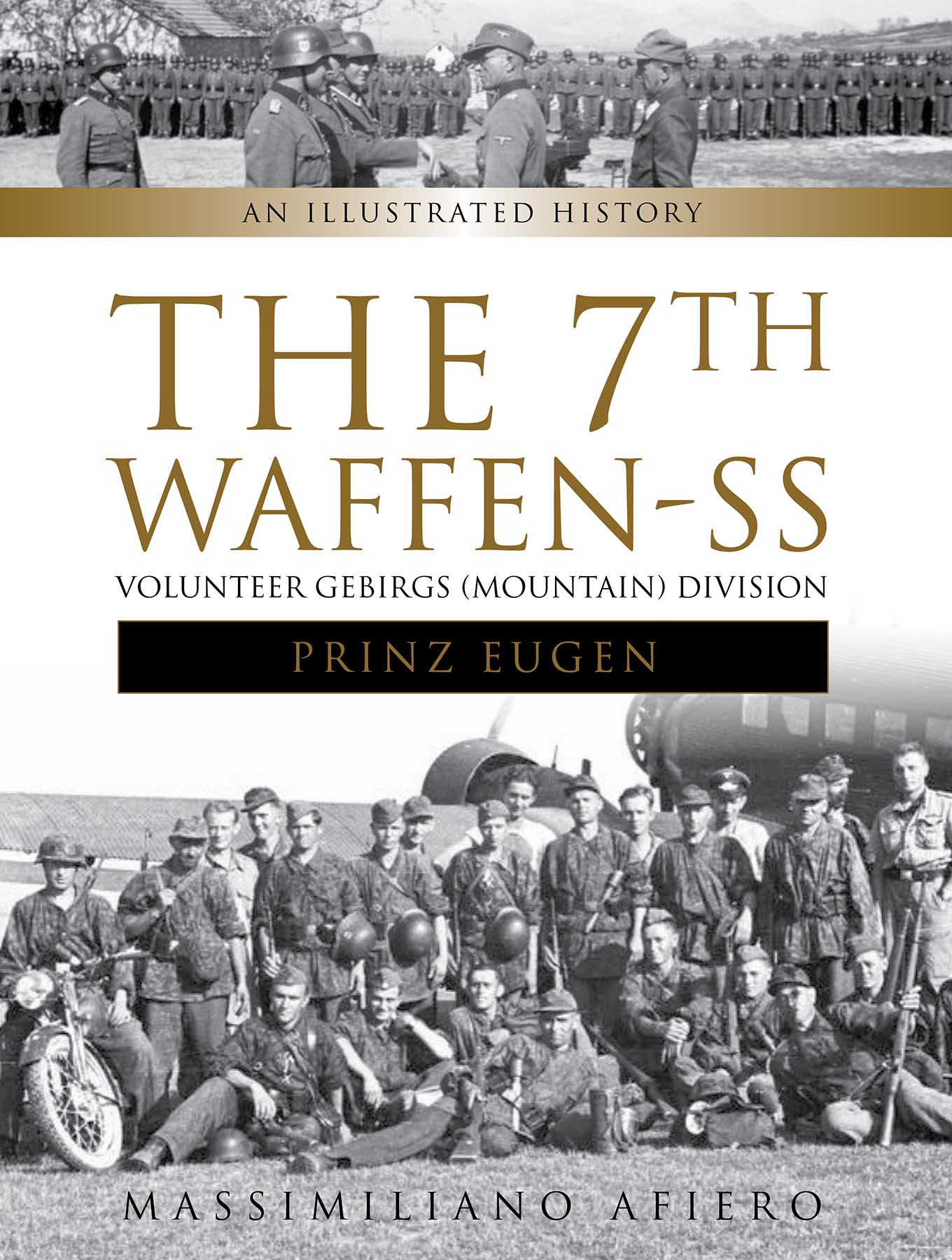The 7th Waffen- SS Volunteer Gebirgs (Mountain) Division "Prinz Eugen" by Schiffer Publishing