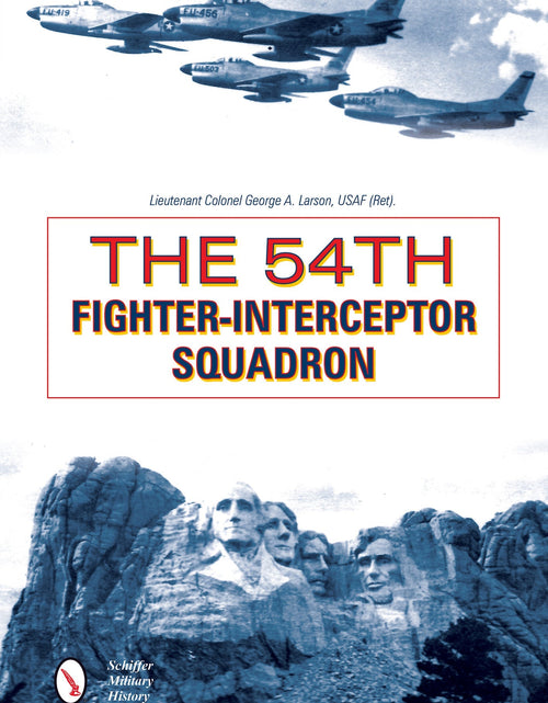 Load image into Gallery viewer, The 54th Fighter-Interceptor Squadron by Schiffer Publishing
