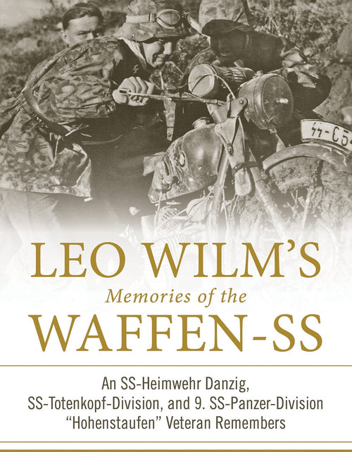 Load image into Gallery viewer, Leo Wilm’s Memories of the Waffen-SS by Schiffer Publishing
